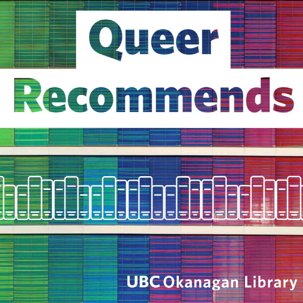 Queer Recommends UBC Okanagan Library 
