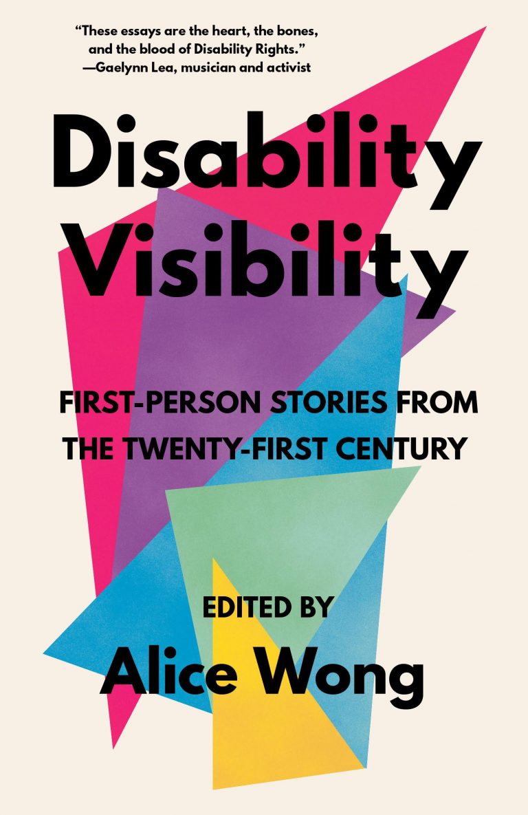 Disability Visibility: First Person stories from the twenty-first century edited by Alice Wong. Book cover with colourful geometric triagular design